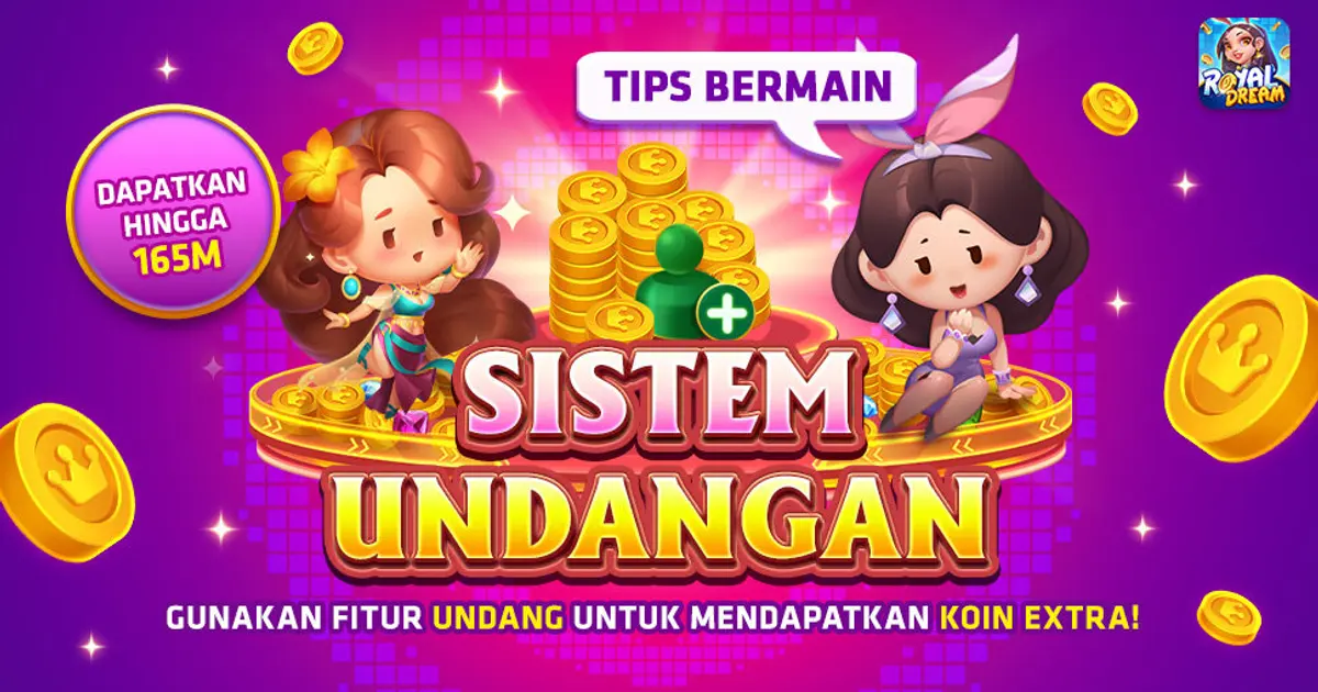 Sistem Undangan Royal Dream: Ajak Teman, Dapatkan Koin Ekstra